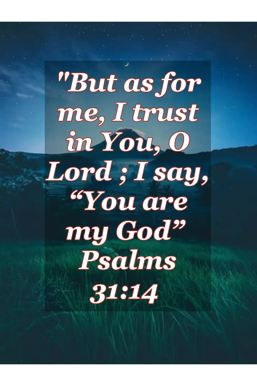 bible-verses-about-faithfulness -of-God (Psalm 31:14)