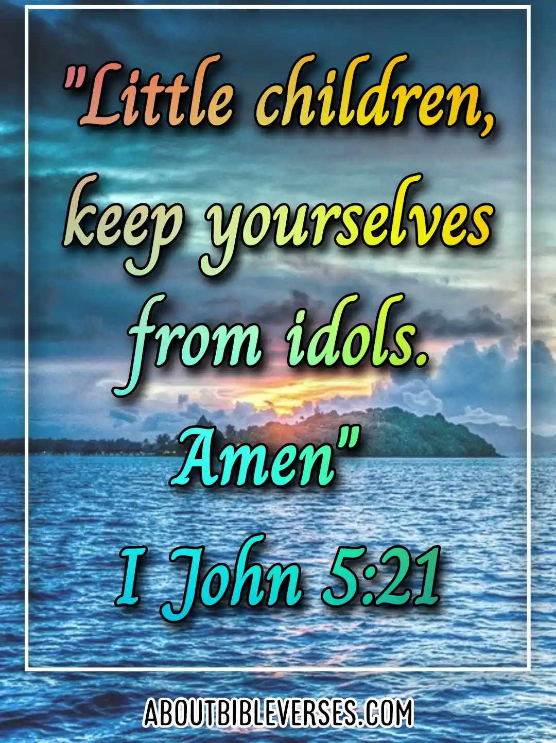 bible verses about kids (1 John 5:21)