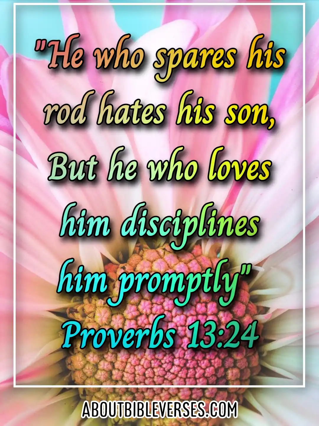 bible verses about kids (Proverbs 13:24)