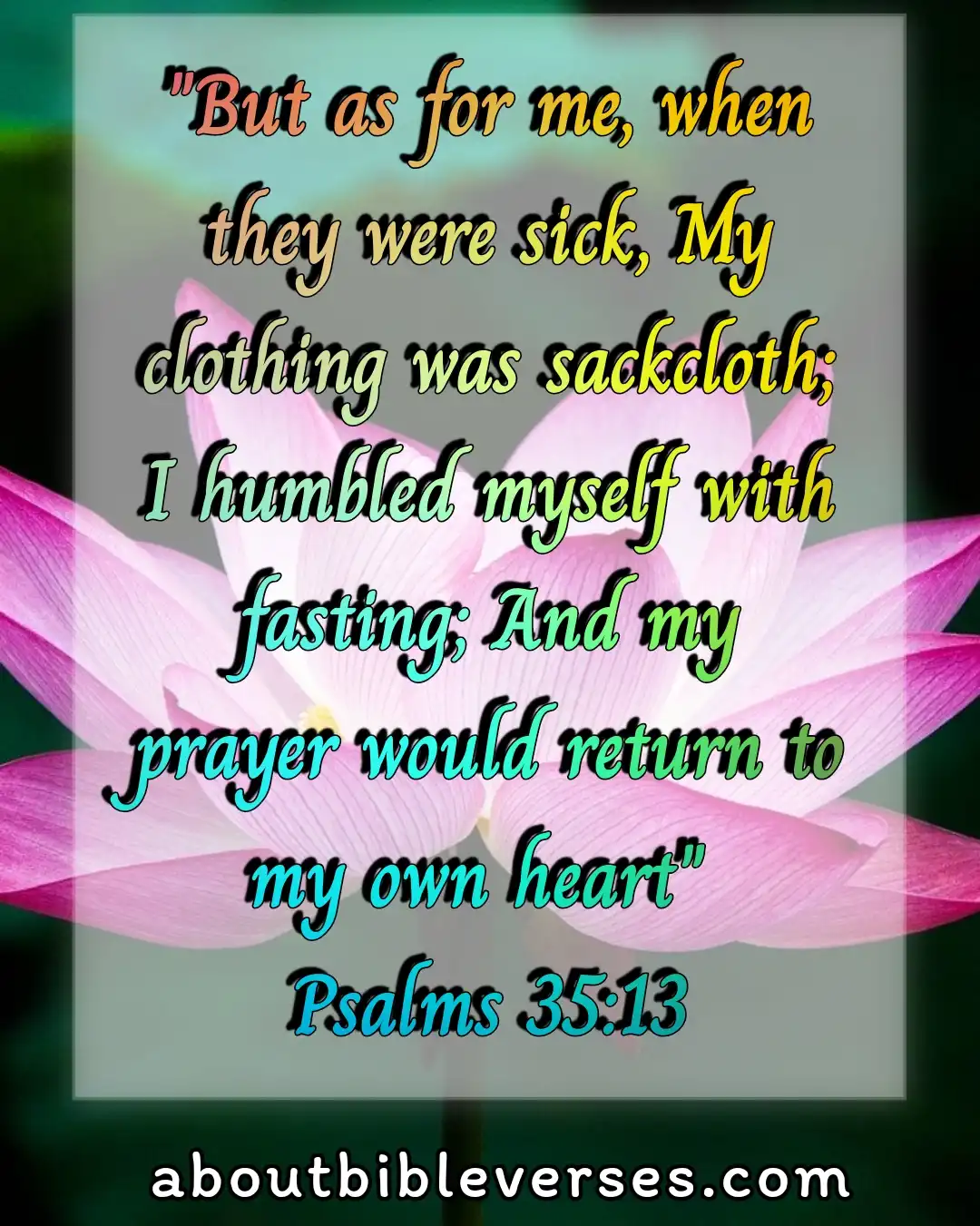 Bible Verses about Fasting (Psalm 35:13)