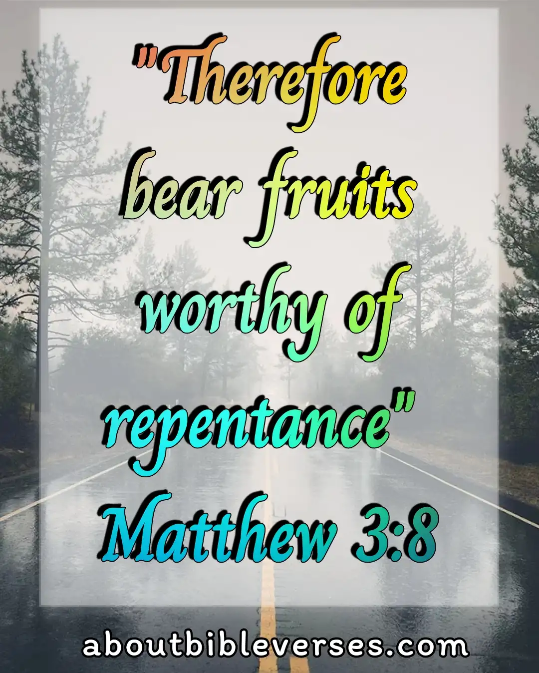 bible verses about repentance (Matthew 3:8)