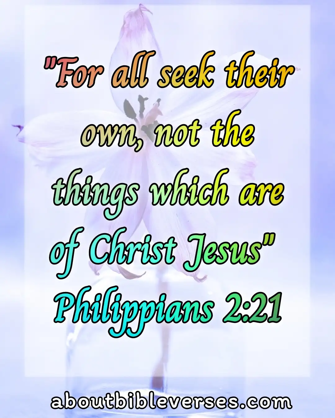 Bible say about Selfishness (Philippians 2:21)