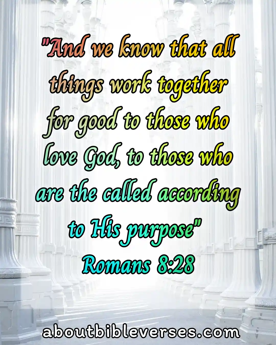 Bible Verse About Working (Romans 8:28)