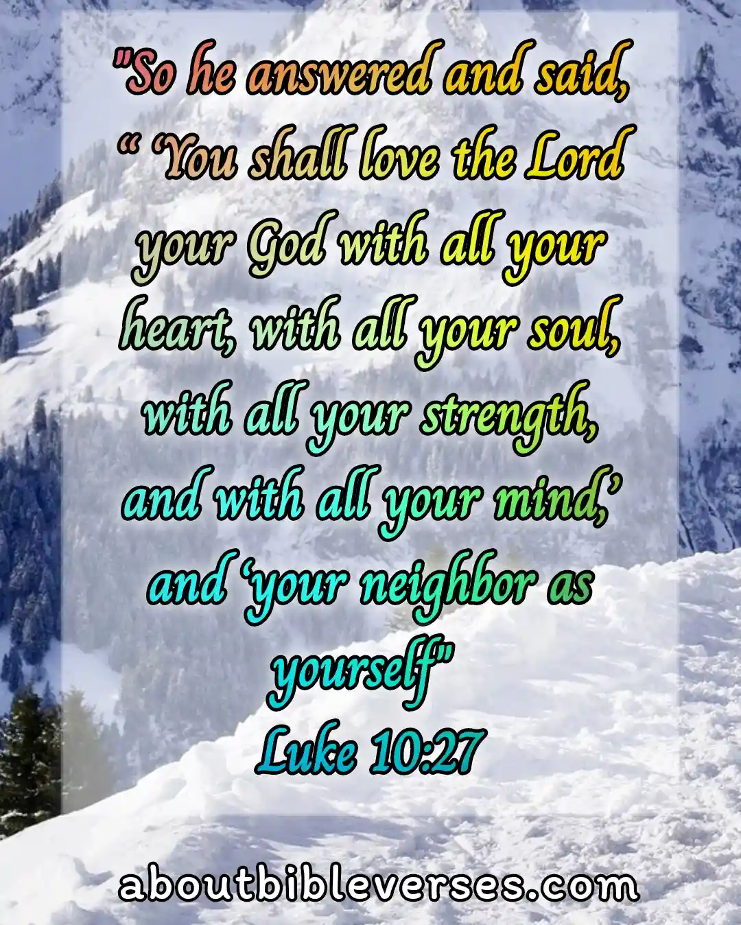 bible verses loving your neighbor (Luke 10:27)