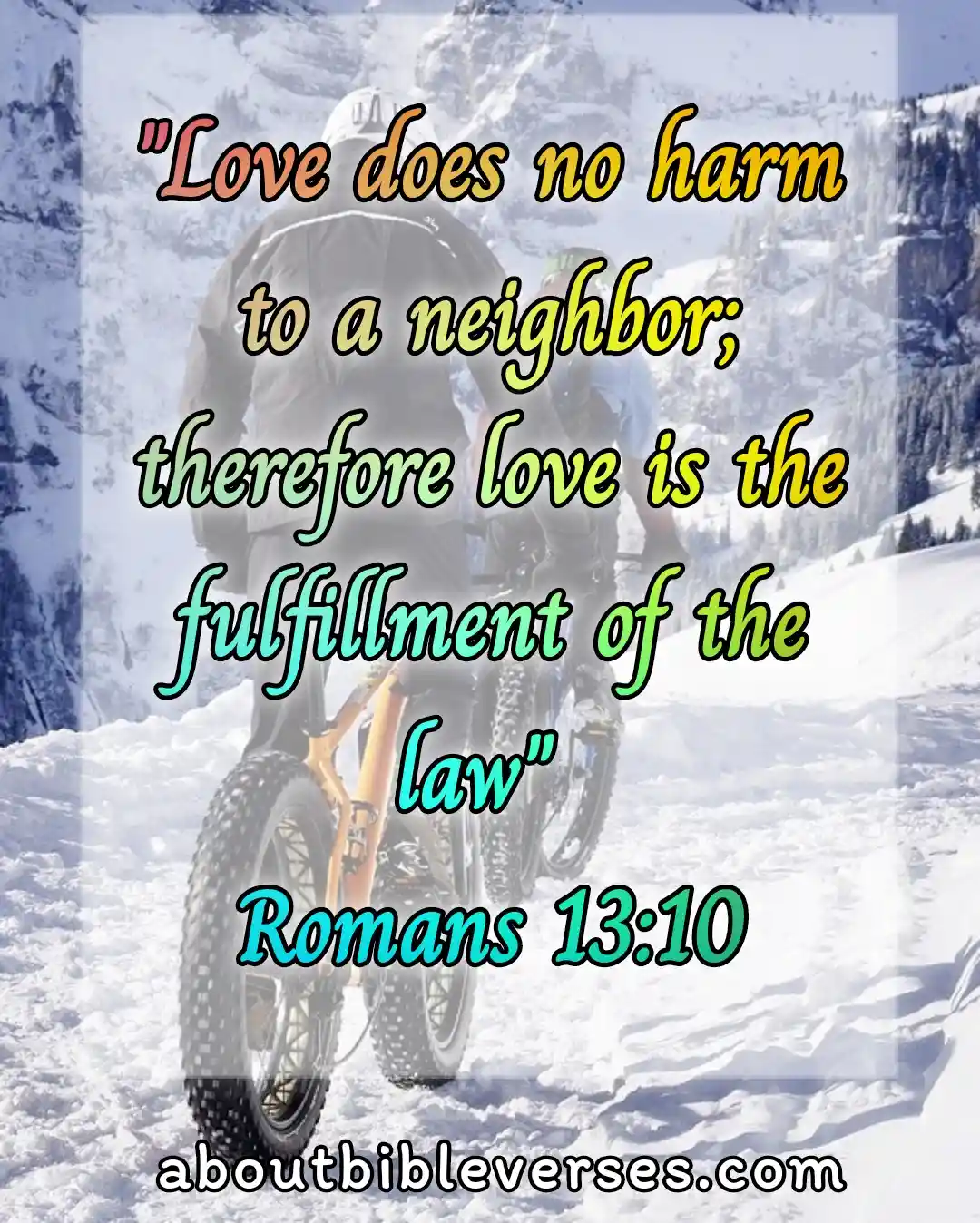 bible verses loving your neighbor (Romans 13:10)