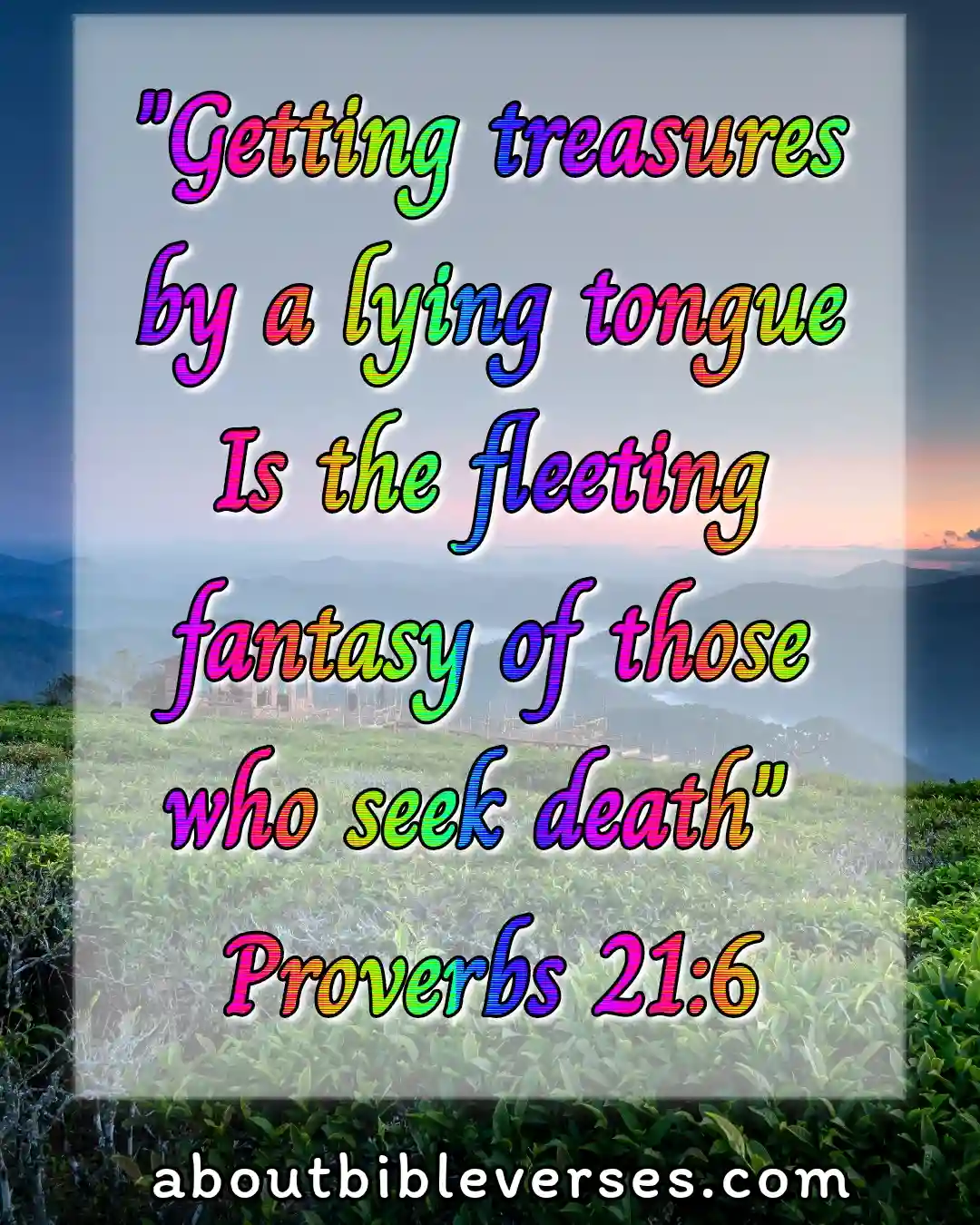 bible verses lying and deceit (Proverbs 21:6)