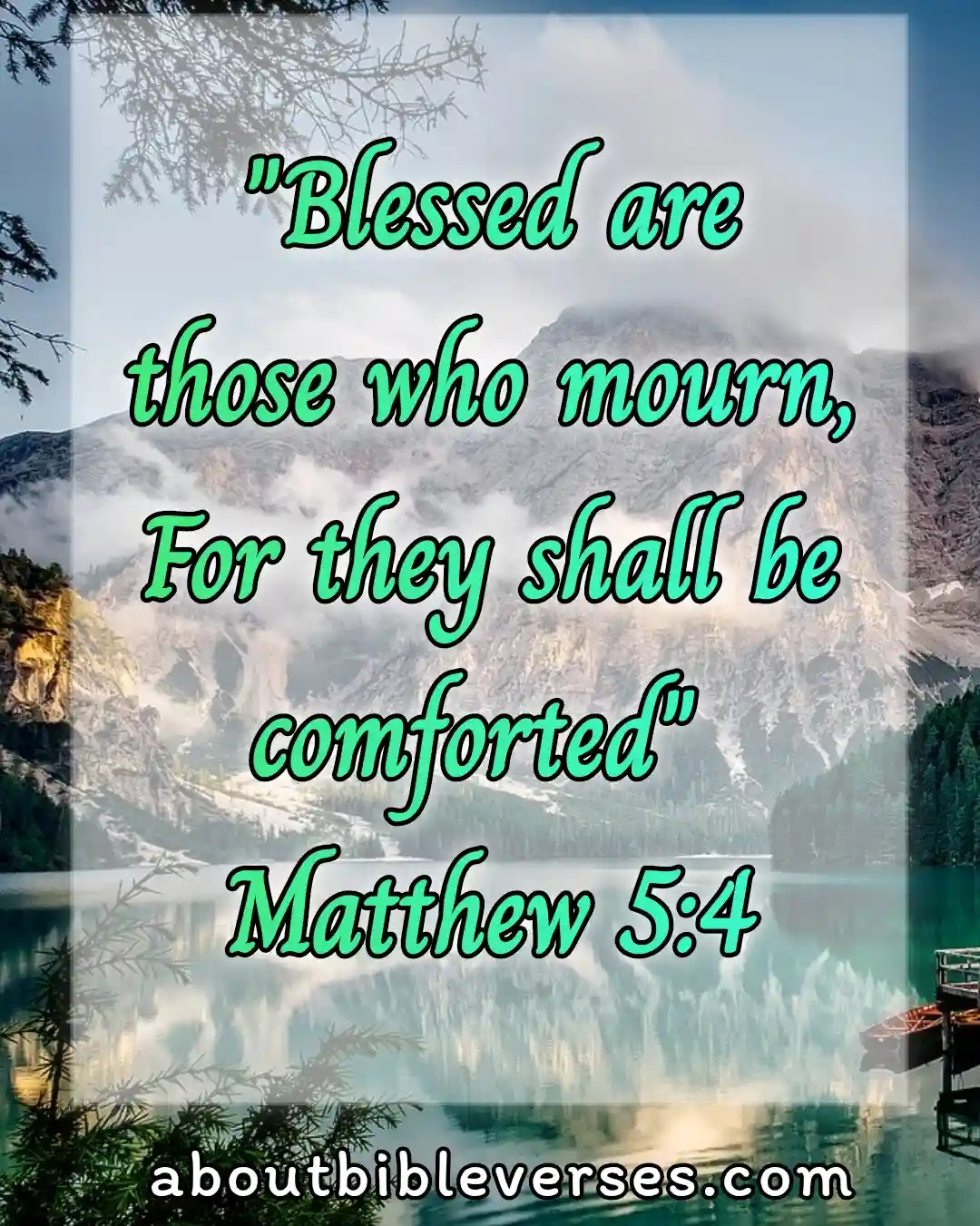 bible verses of encouragement in hard time (Matthew 5:4)