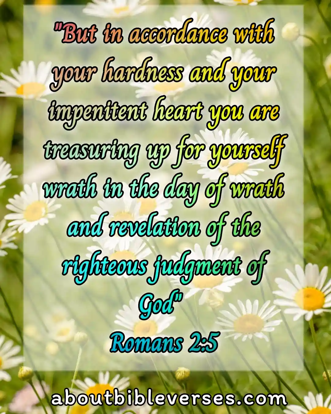bible verses about your soul and heart (Romans 2:5)