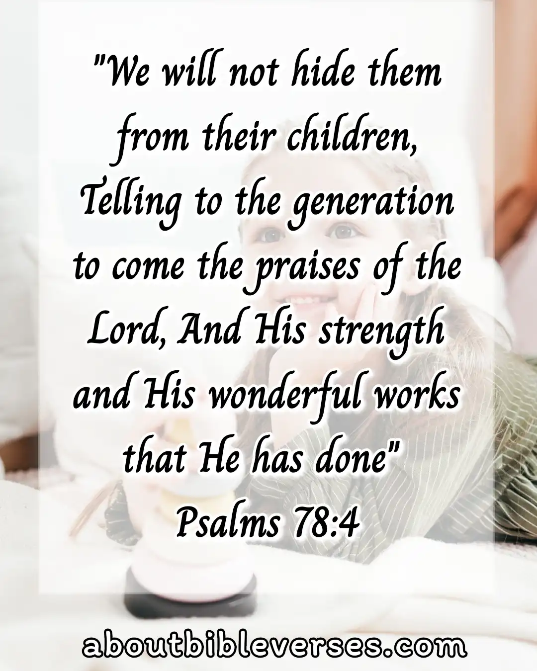 bible verses about teaching children (Psalm 78:4)