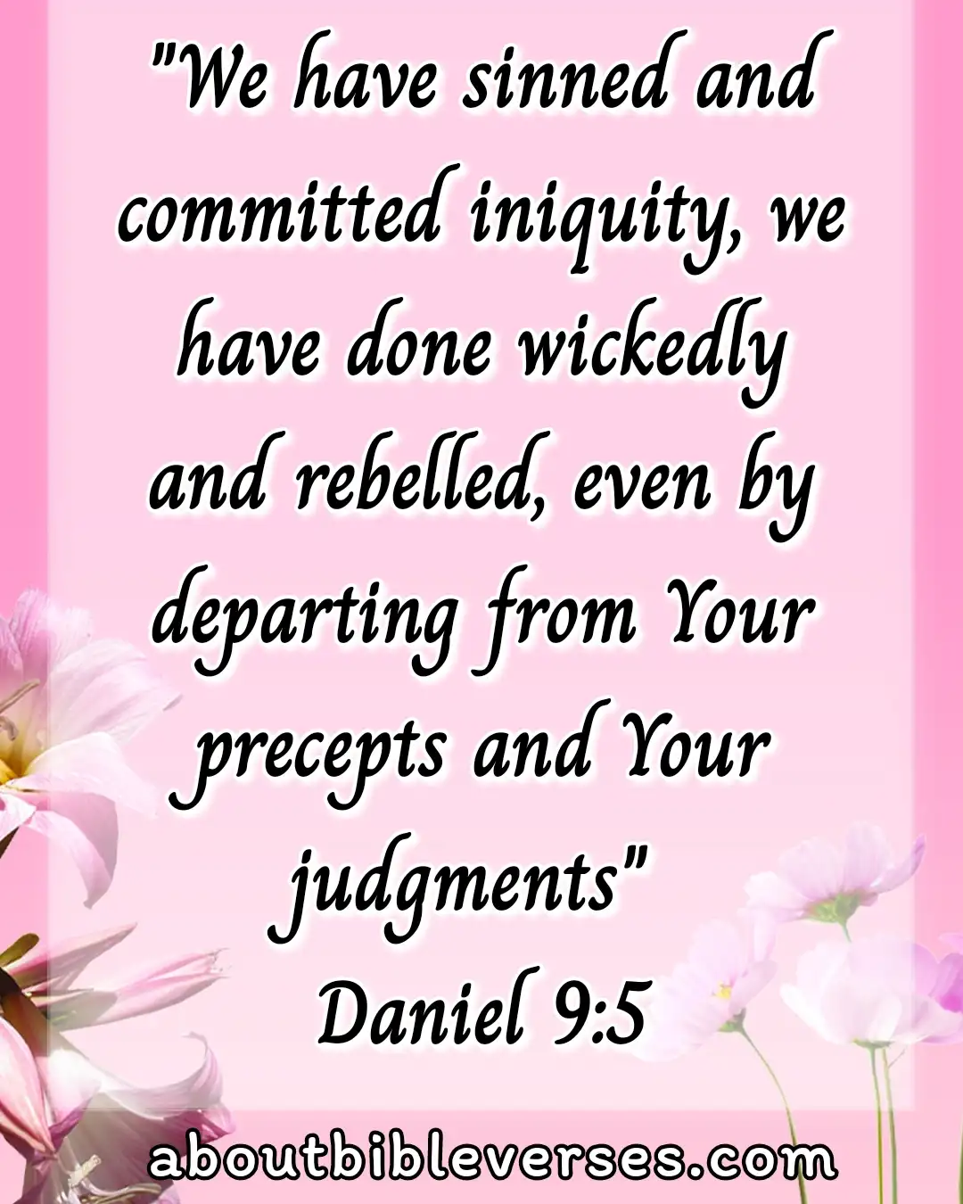 bible verses about confessing sins (Daniel 9:5)