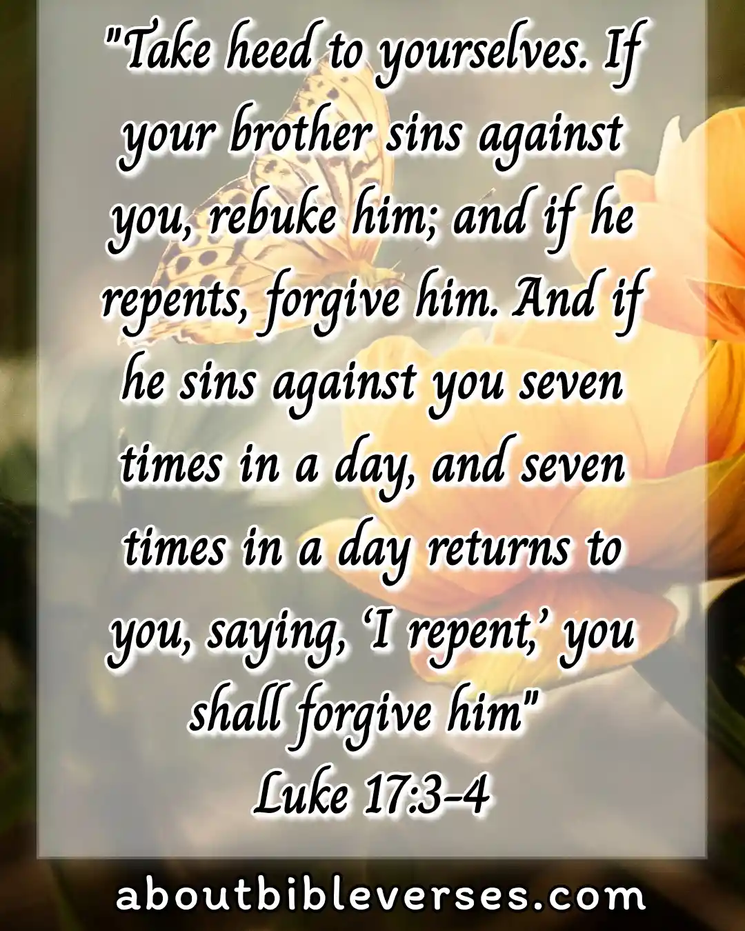 Bible Verses About Forgiveness of sins (Luke 17:3-4)