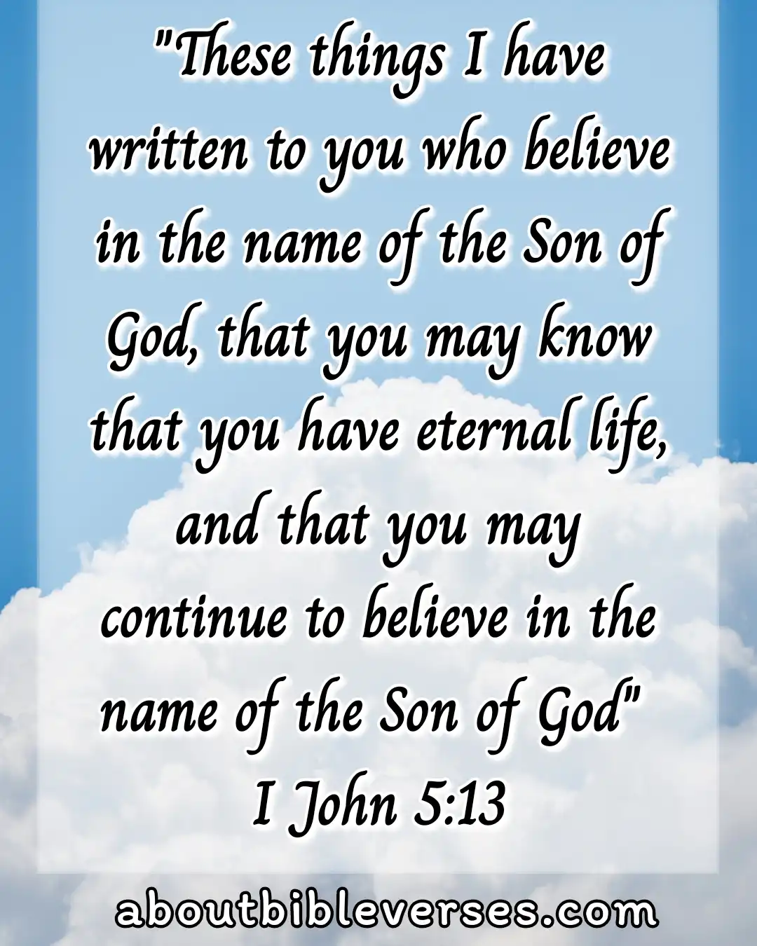 bible verses about for eternal life (1 John 5:13)