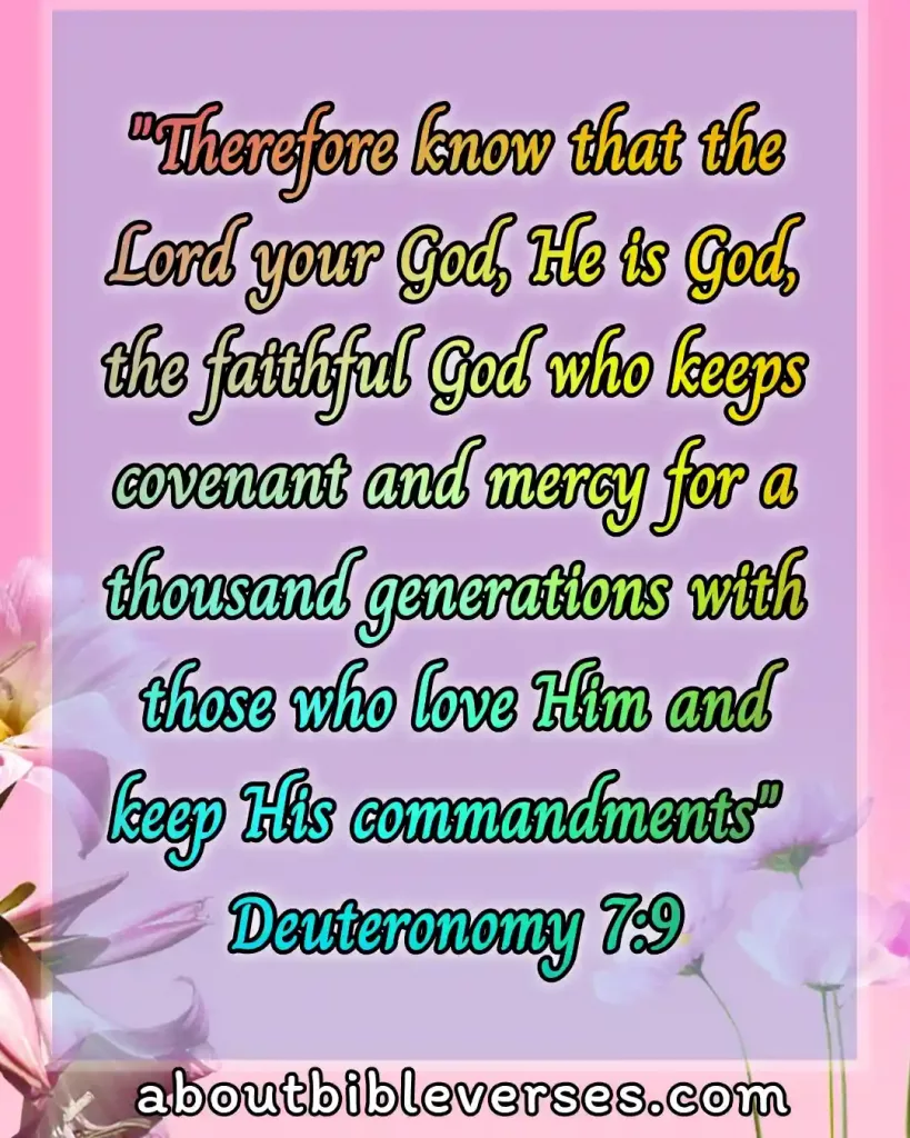 Bible verses God Is Merciful (Deuteronomy 7:9)