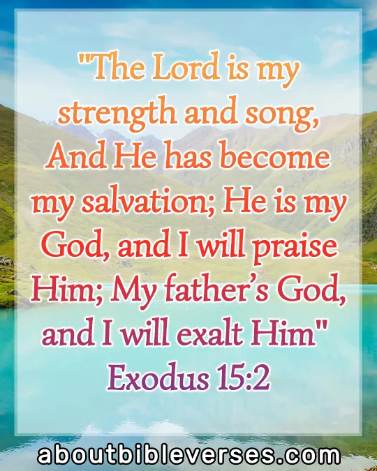 Praise And Worship Bible Verses (Exodus 15:2)