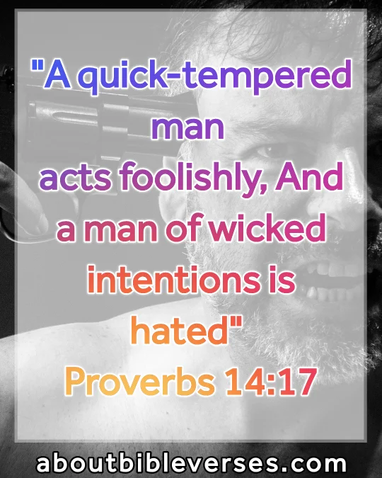 bible verses about anger (Proverbs 14:17)
