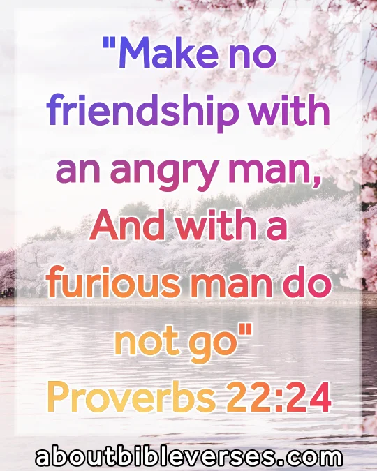 bible verses about anger (Proverbs 22:24)