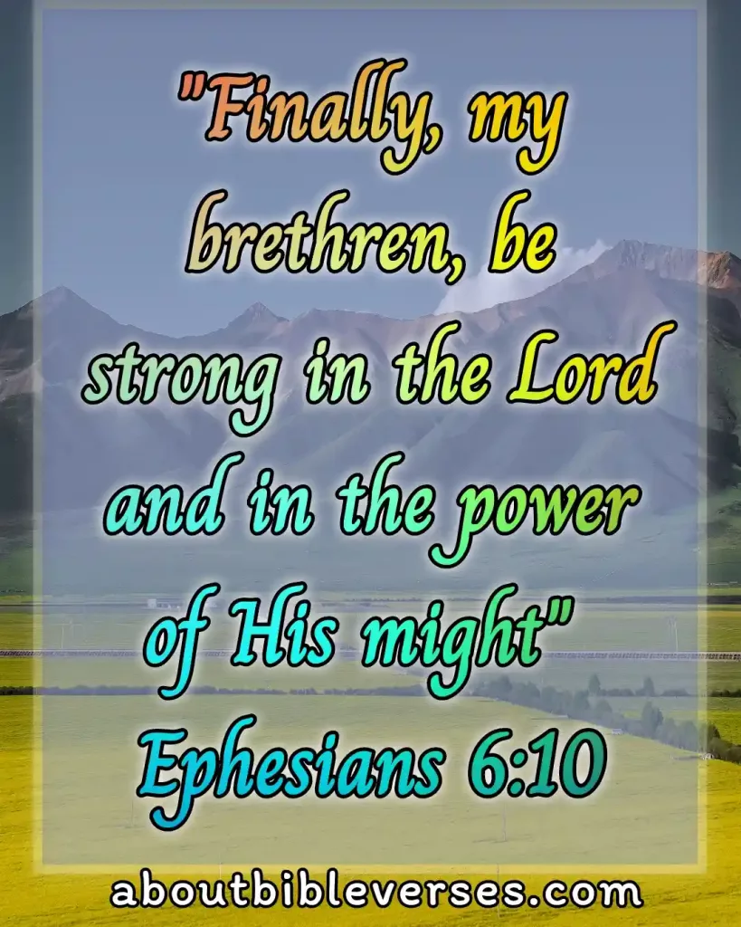 Today bible verses (Ephesians 6:10)