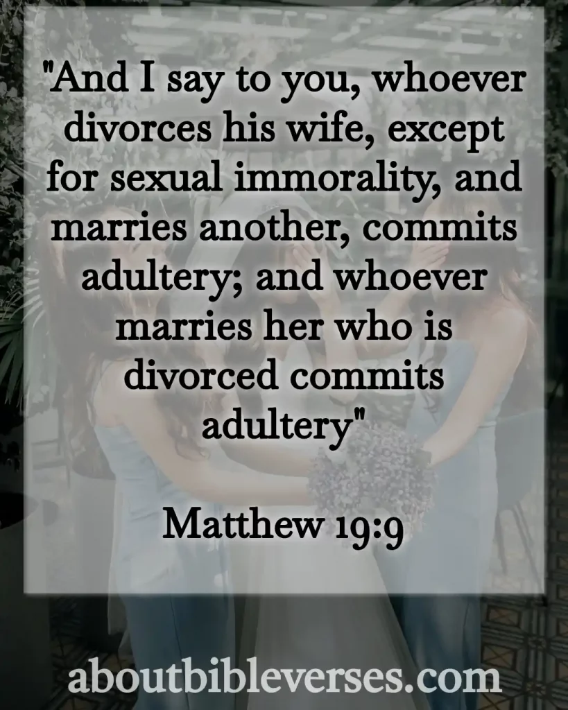 Bible Verses About Divorce And Remarriage(Matthew 19:9)