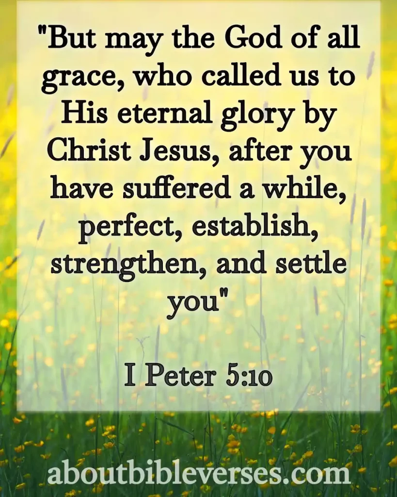 Bible Verses About Pain And Suffering (1 Peter 5:10)