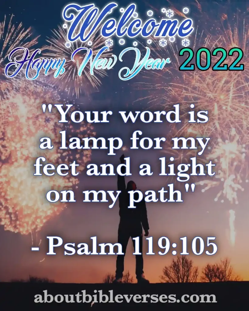 happy new year 2022 bible verses (Psalm 119:105)