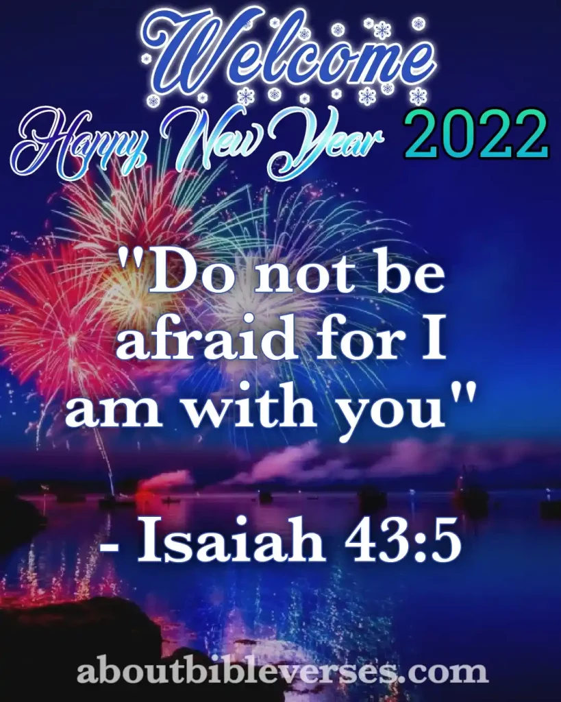 happy new year 2022 bible verses (Isaiah 43:5)