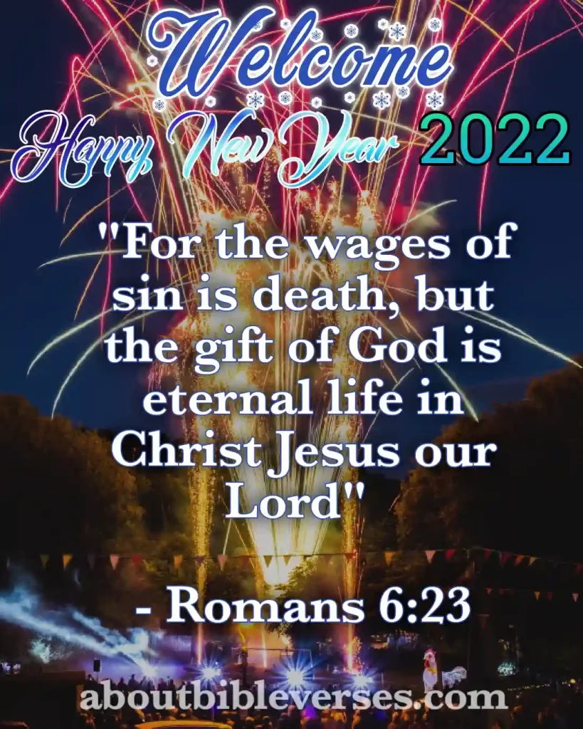 happy new year 2022 bible verses (Romans 6:23)