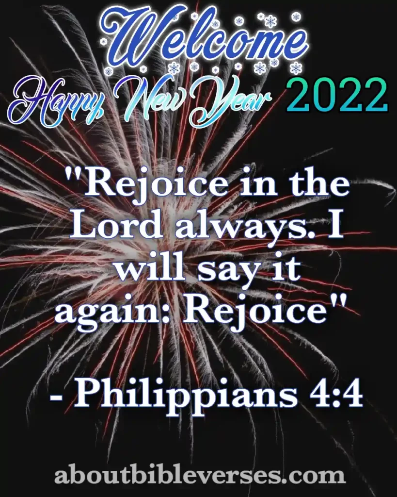 happy new year 2022 bible verses (Philippians 4:4)