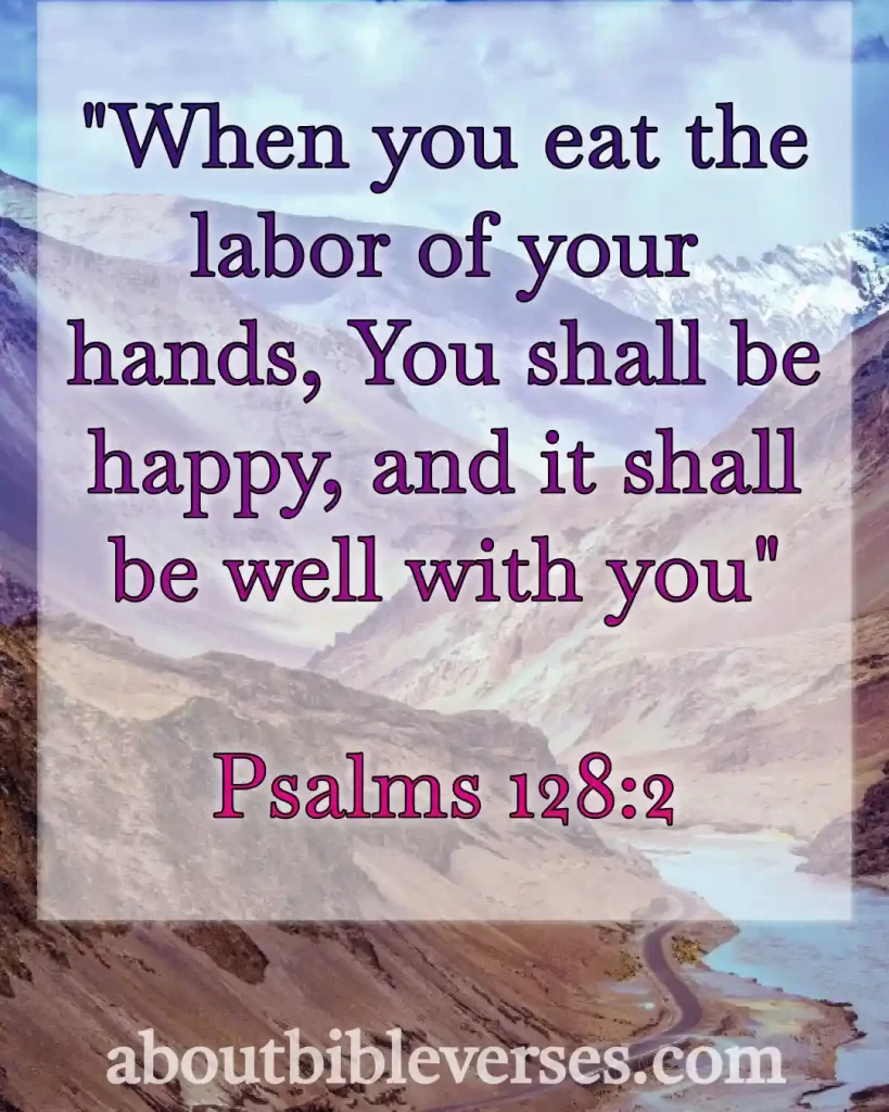 Bible Verse About Working (Psalm 128:2)