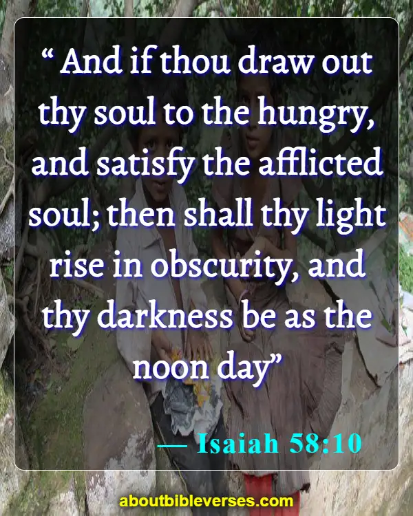 Bible Verses About Feeding The Hungry(Isaiah 58:10)
