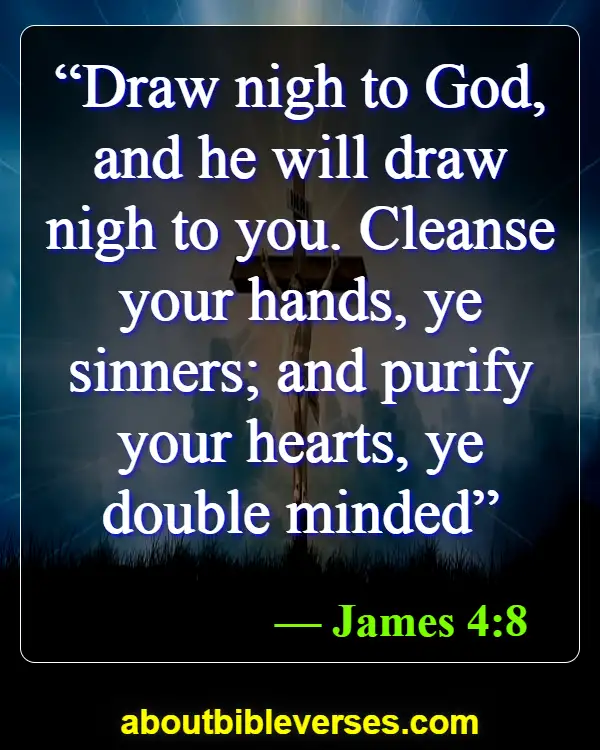 Bible Verses about Seeking God (James 4:8)