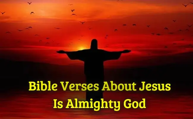 [Best] 55+Bible Verses About Jesus Is Almighty God – KJV