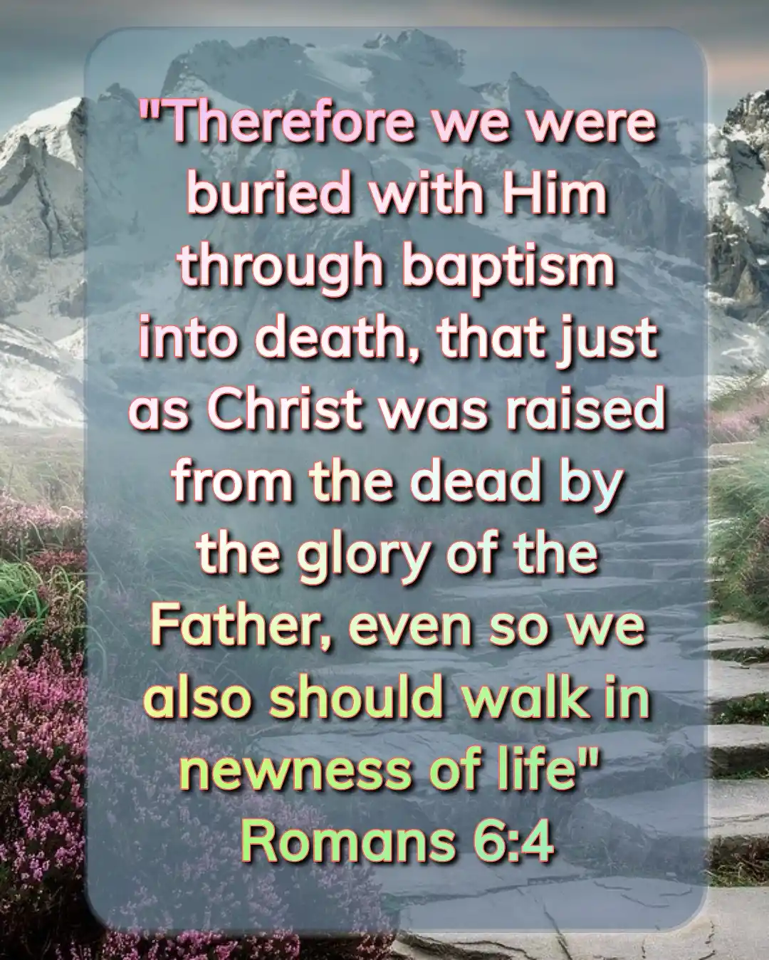 Bible Verses For Resurrection (Romans 6:4)