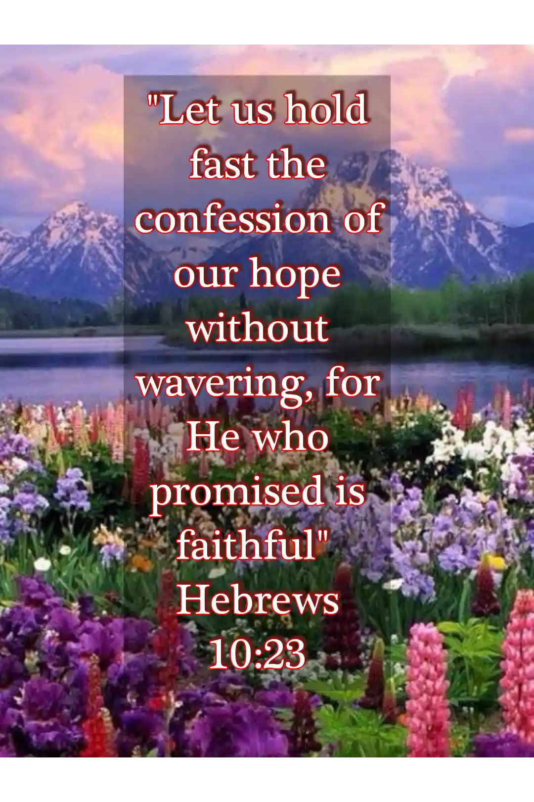 bible-verses-about-faithfulness -of-God (Hebrews 10:23)