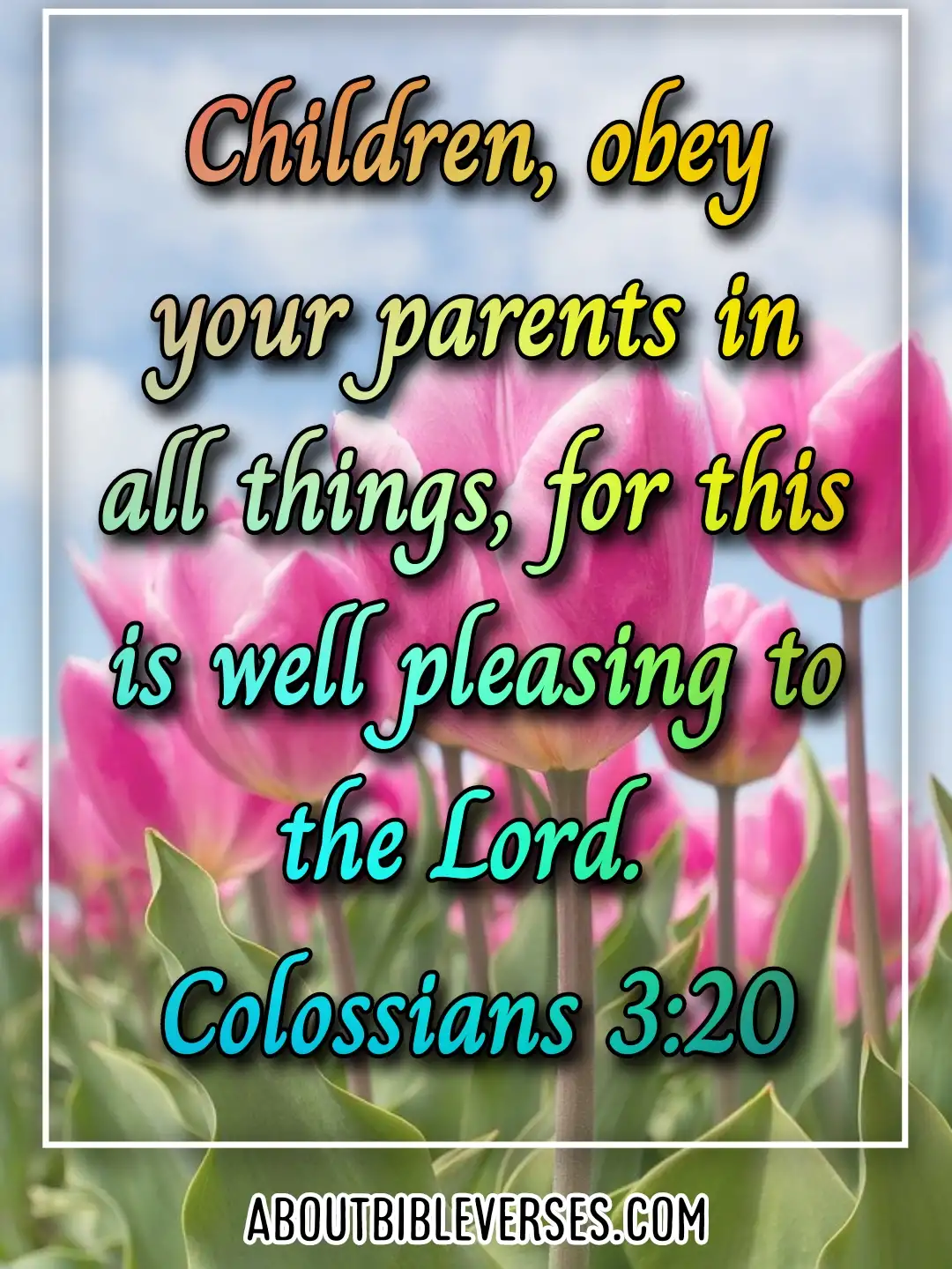 Bible Verses About Behavior (Colossians 3:20)