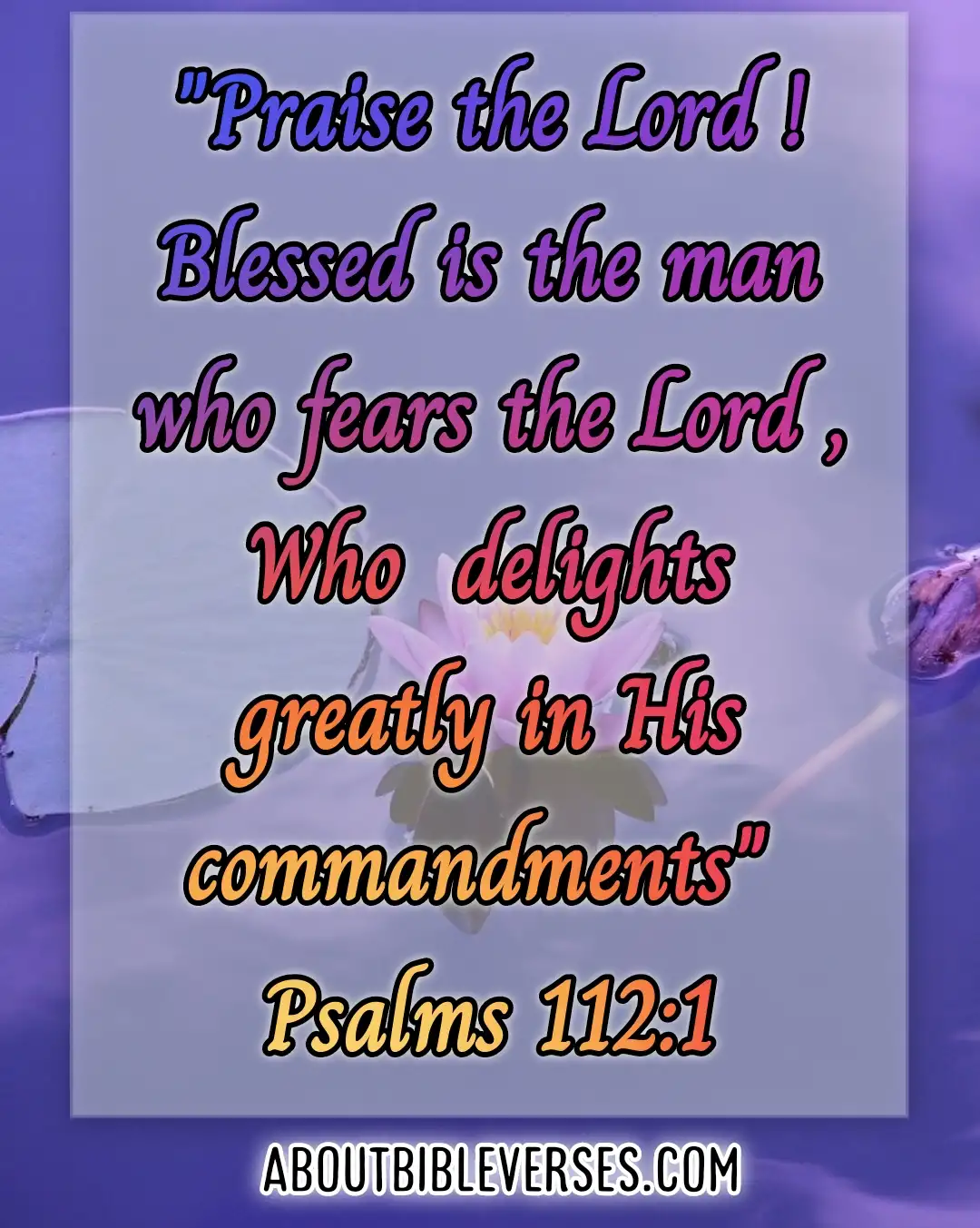 Bible Verses Fear Of God (Psalms 112:1)