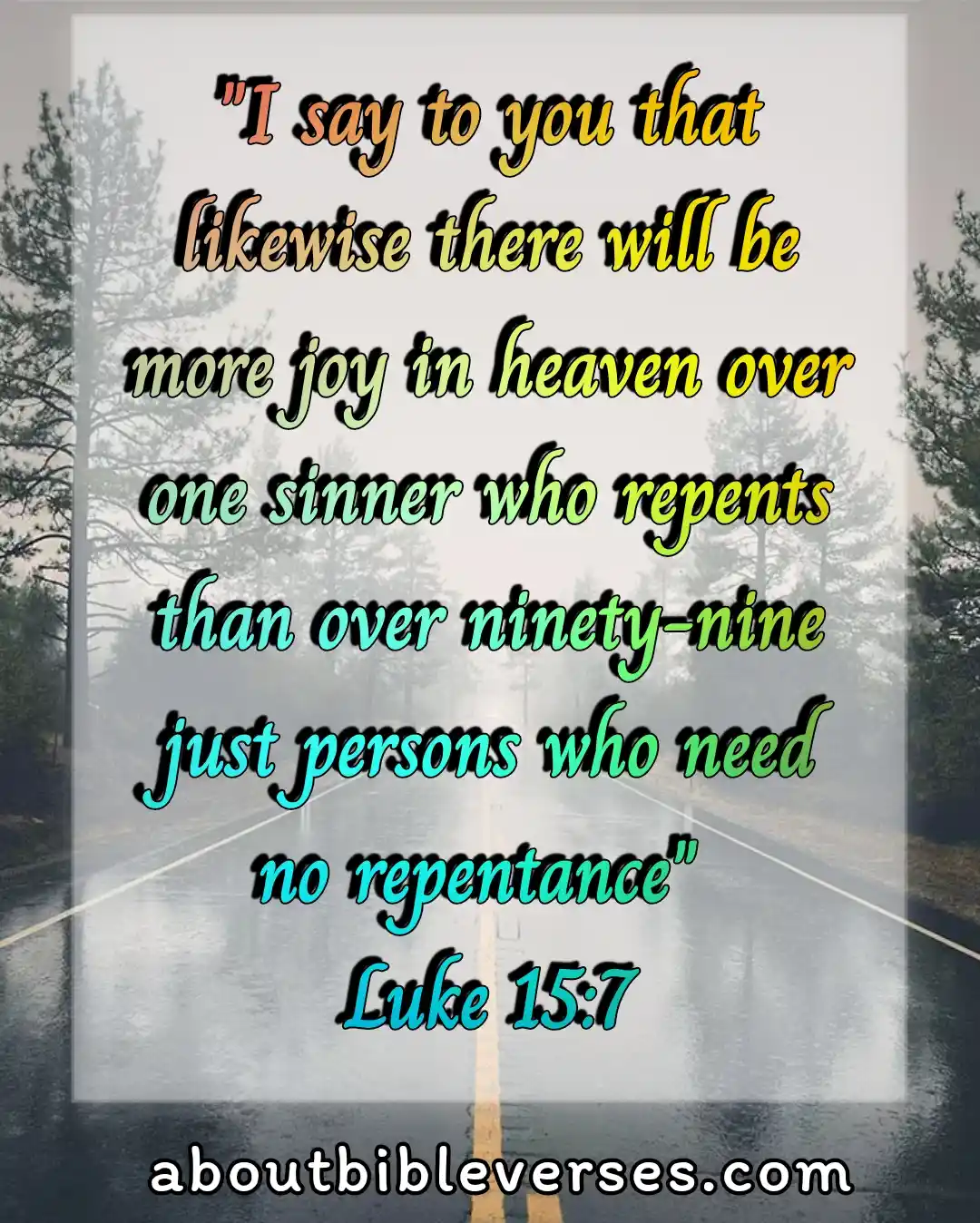 bible verses about repentance (Luke 15:7)