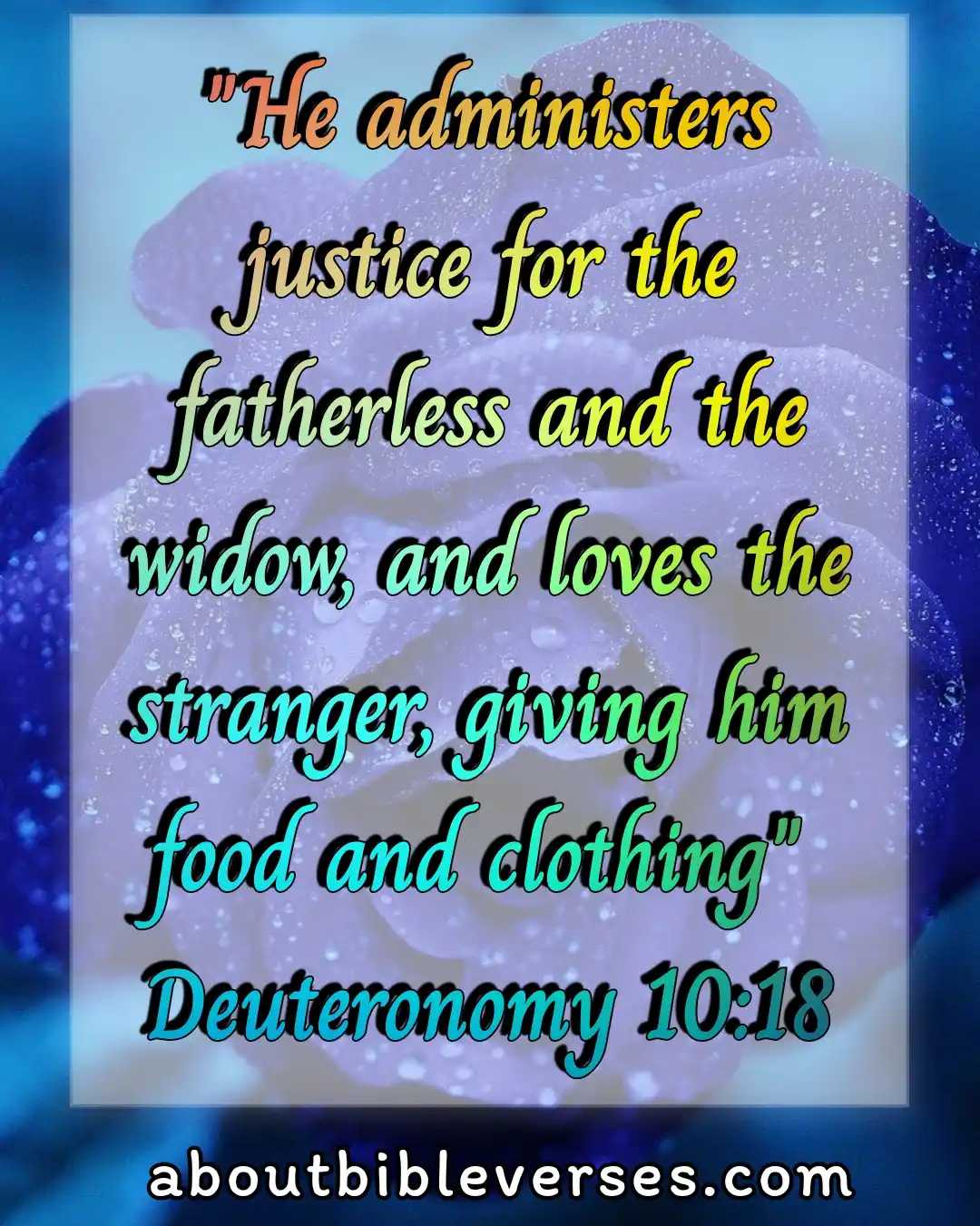 bible verses about widows (Deuteronomy 10:18)