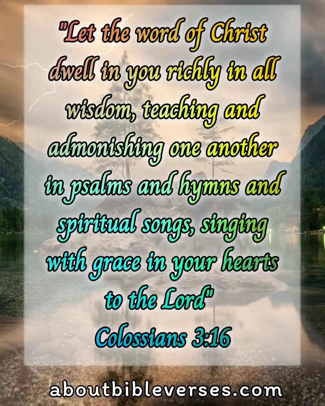 Bible Verse About Filling Your Mind With Good Things (Colossians 3:16)