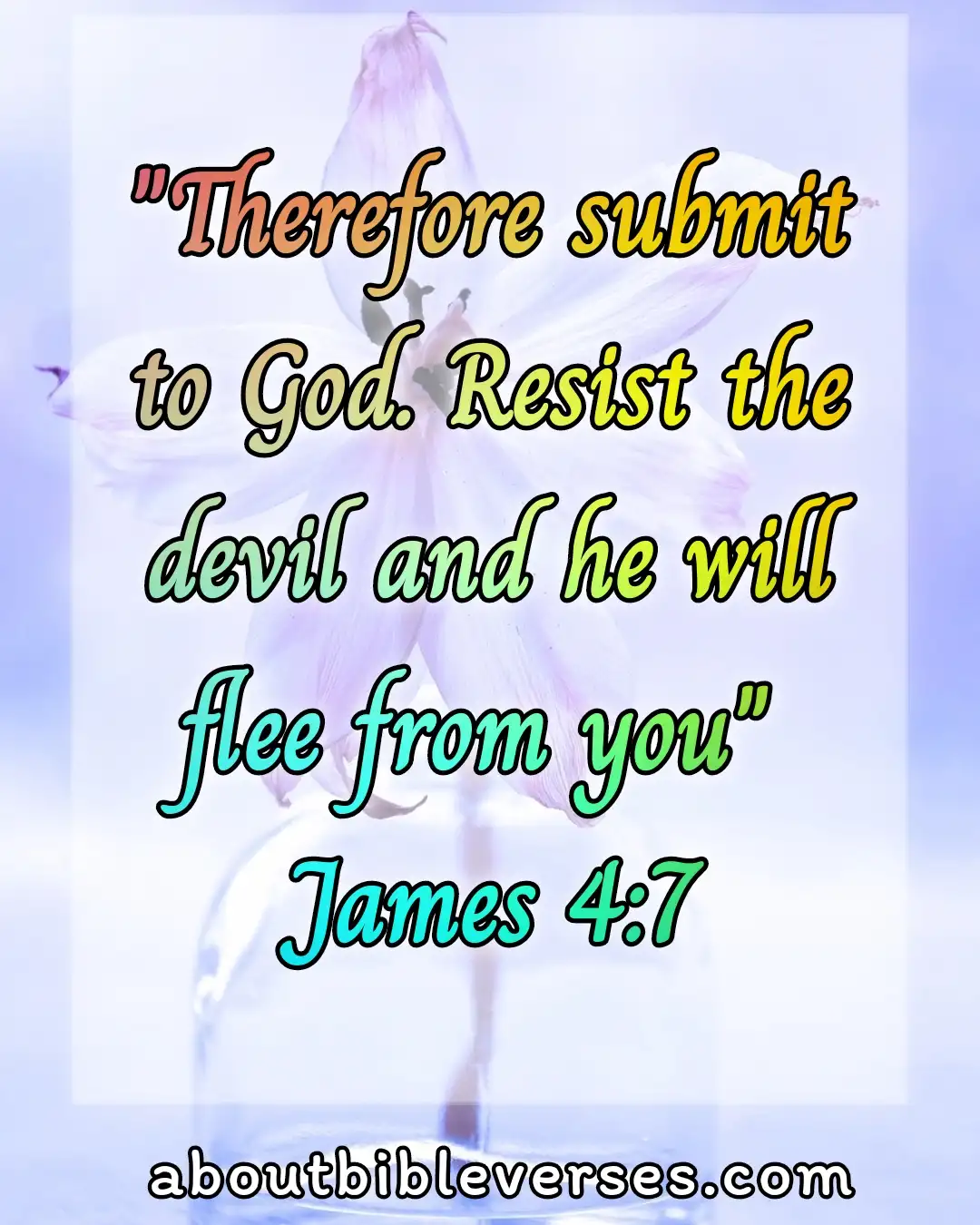 Bible Verses About Keep The Devil Away (James 4:7)