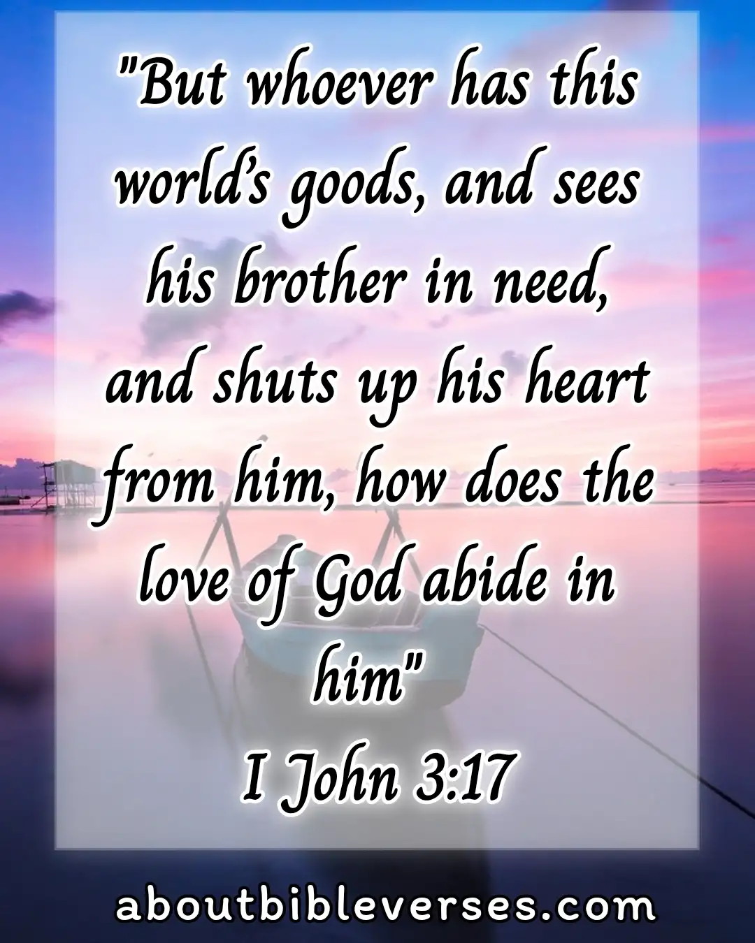 Bible say about Selfishness (1 John 3:17)