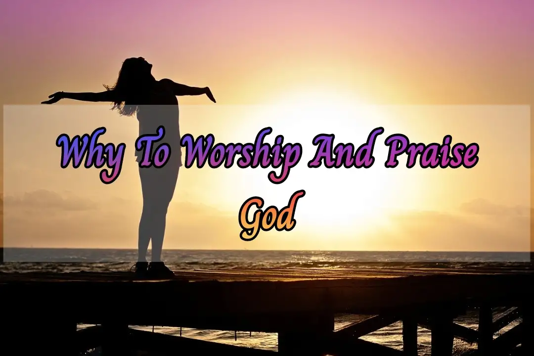 Worship And Praise God