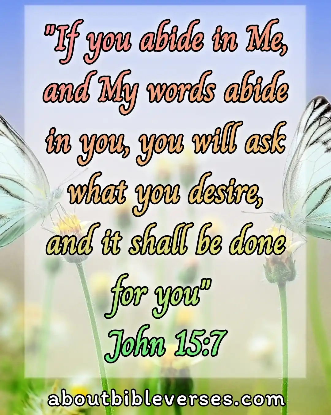 Bible Verses About Asking God For Help (John 15:7)