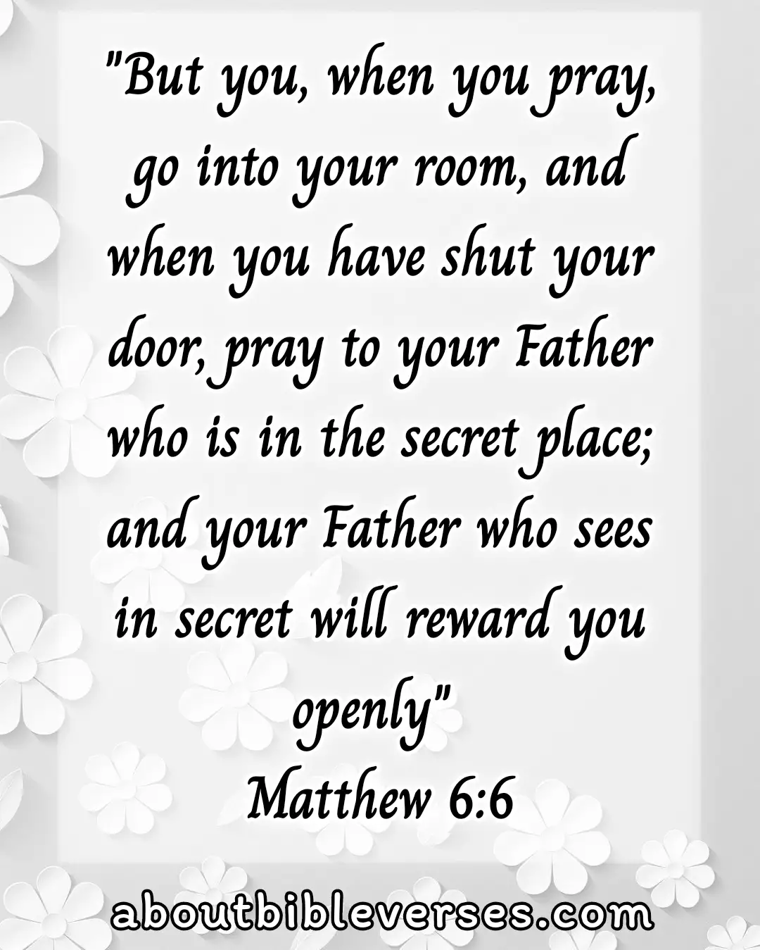 Bible Verses About Praying With Wrong Motive (Matthew 6:6)