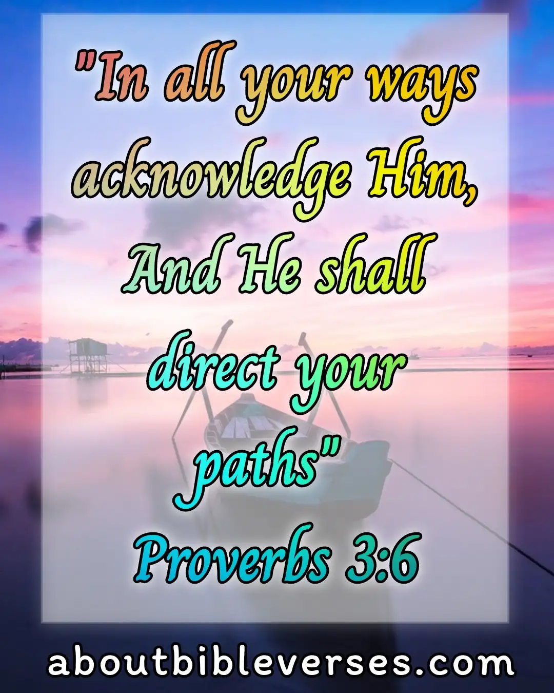 Bible Verses About With God All Things Are Possible (Proverbs 3:6)