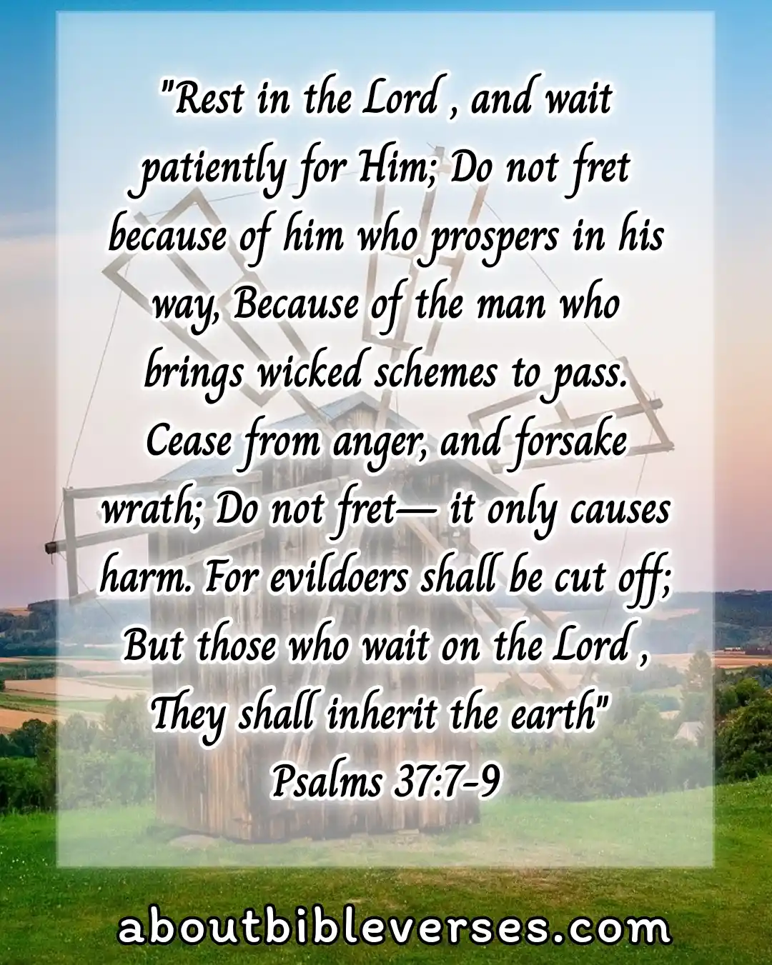 bible verses patience in hard times (Psalm 37:7-9)