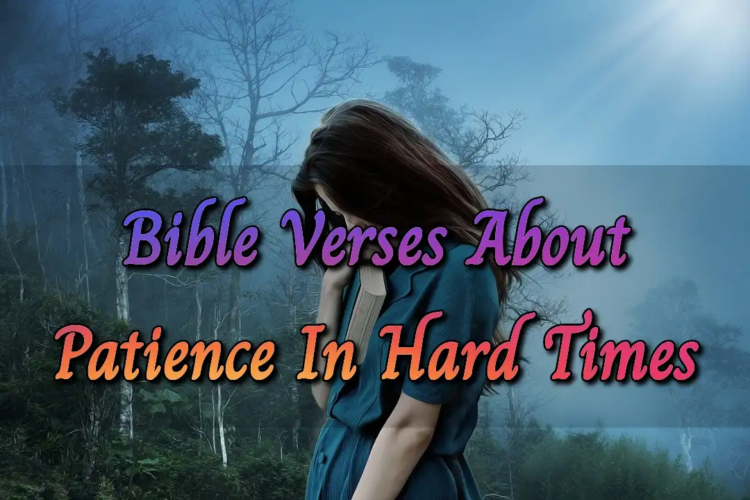 bible verses patience in hard times