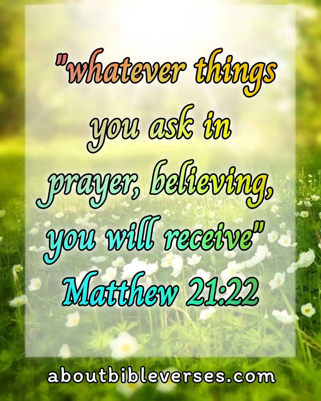 Bible Verses About God Hears Our Prayers (Matthew 21:22)
