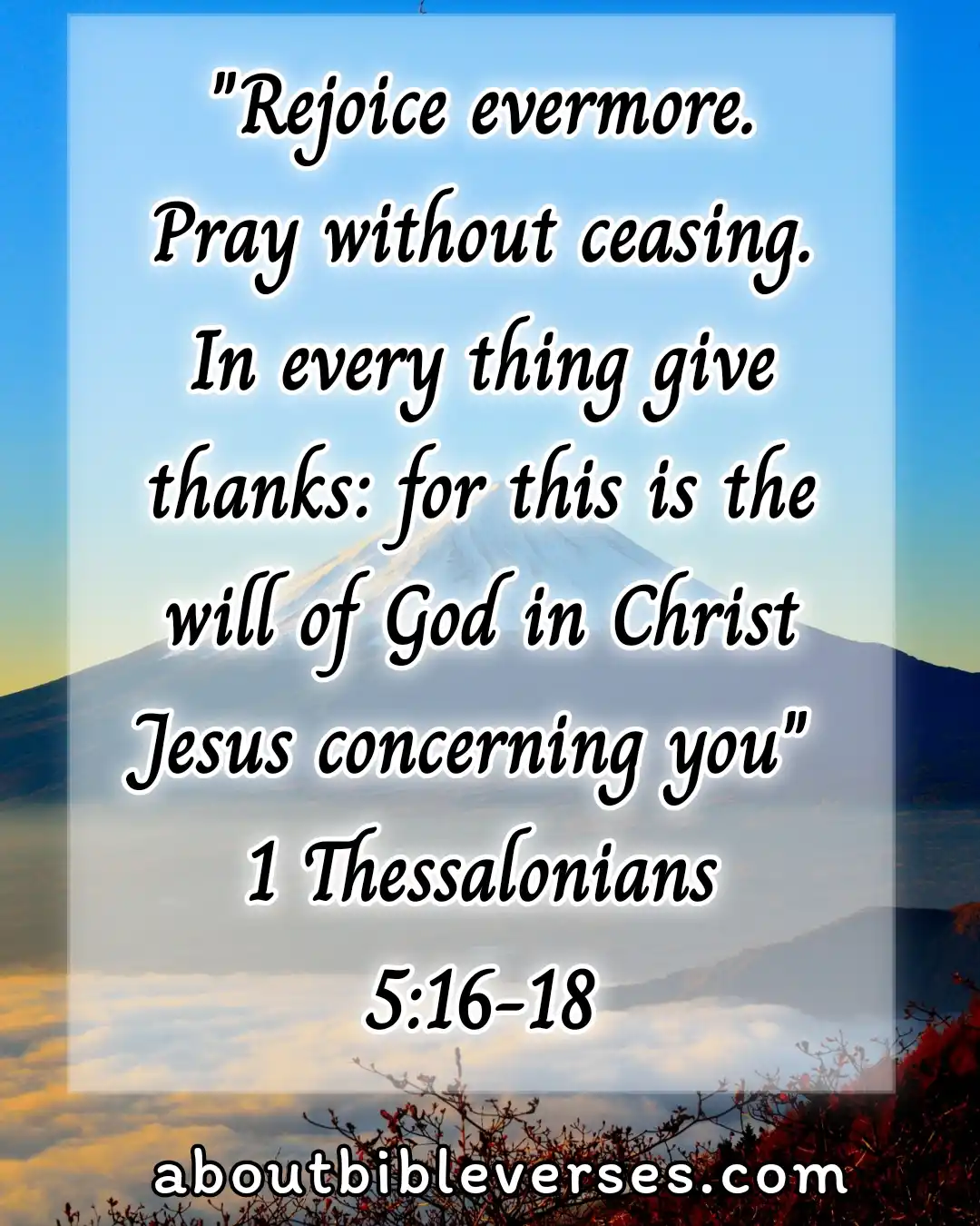 bible verses about Joy (1 Thessalonians 5:16-18)