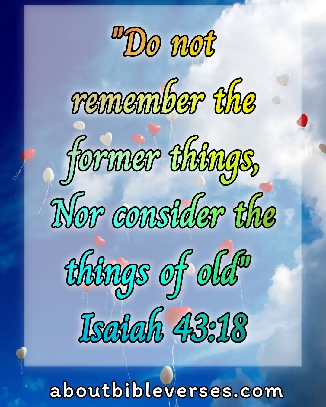 bible verses new beginnings (Isaiah 43:18)