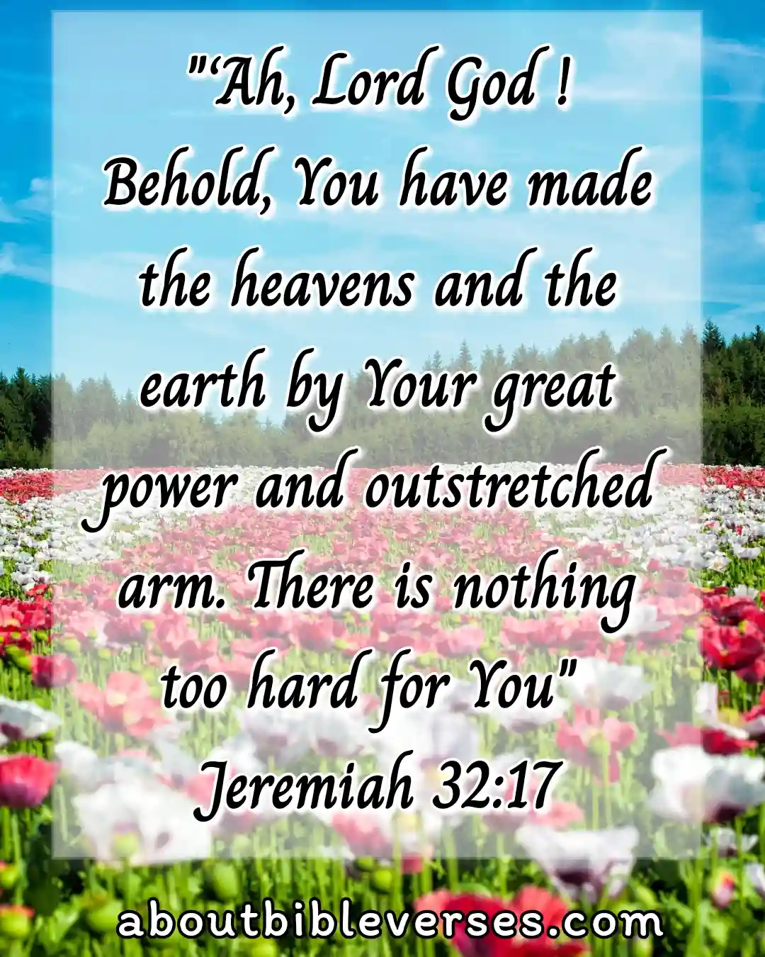 Bible Verses About With God All Things Are Possible (Jeremiah 32:17)